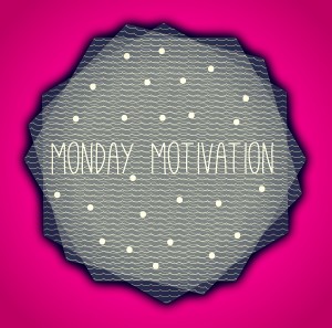 monday-motivation-01